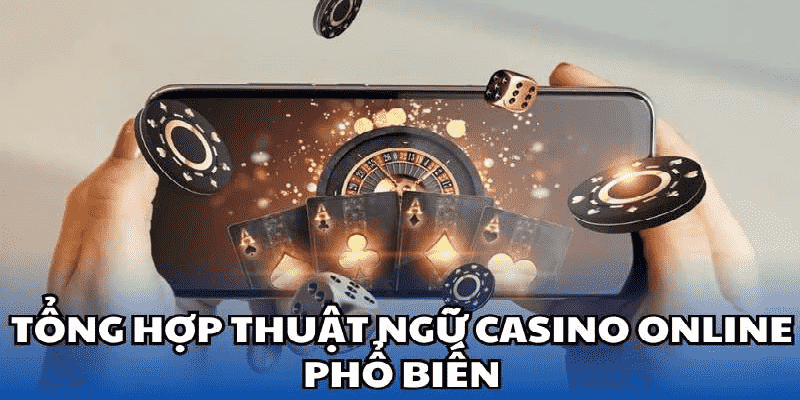 Các khái niệm thường xuất hiện trong bàn cược